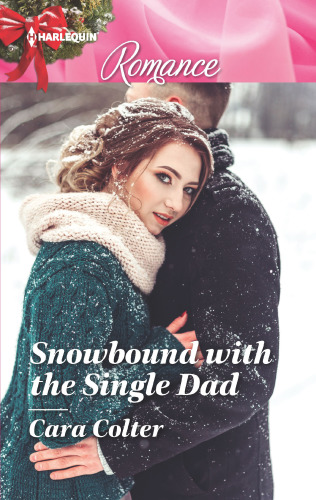 Snowbound With The Single Dad Colter Cara
