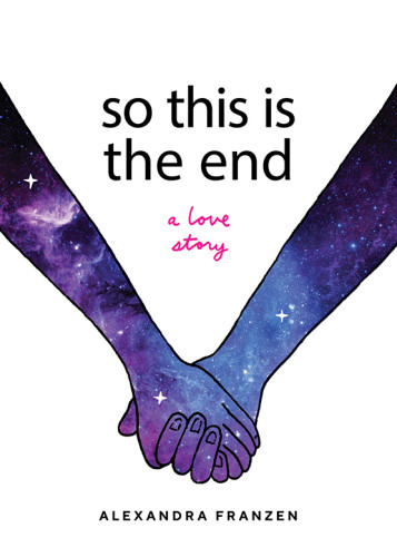So This Is The End 2nd Edition Alexandra Franzen