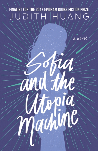 Sofia And The Utopia Machine Huang Judith