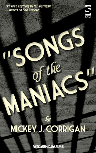 Songs Of The Maniacs Corrigan Mickey J