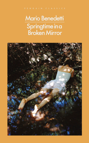 Springtime In A Broken Mirror Benedetti Mario