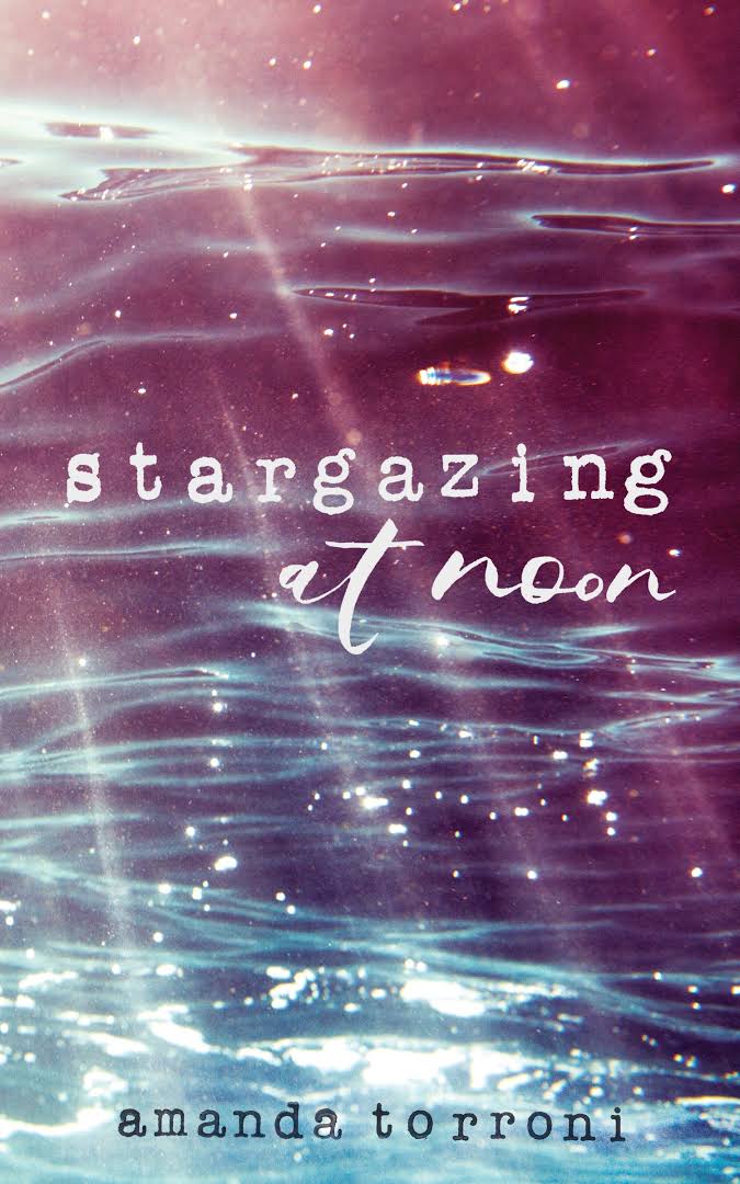Stargazing At Noon Amanda Torroni