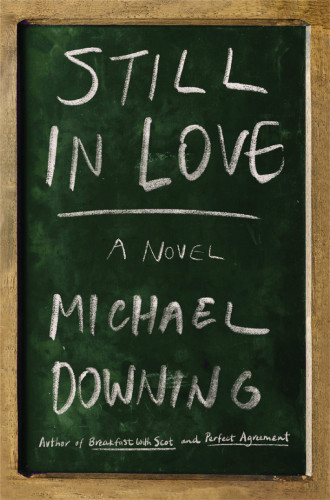 Still In Love 1st Edition Michael Downing