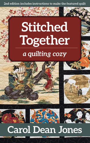 Stitched Together Quilting Cozy Mystery 5 Carol Dean Jones
