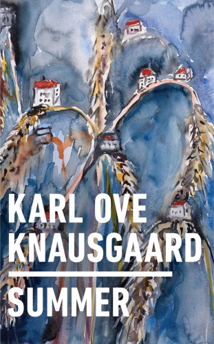 Summer Karl Ove Knausgaard Anselm Kiefer