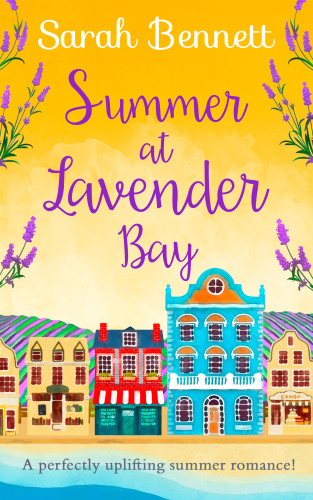 Summer At Lavender Bay Lavender Bay 2 Sarah Bennett