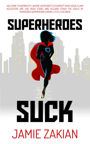 Superheroes Suck 3rd Edition Zakian Jamie