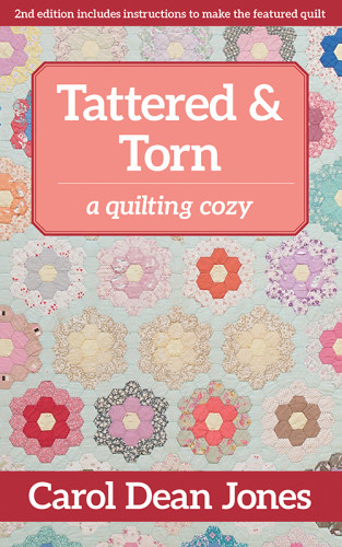Tattered Torn Quilting Cozy Mystery 9 Carol Dean Jones