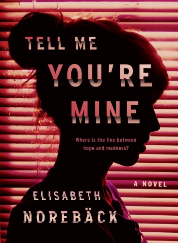 Tell Me Youre Mine Norebck Elisabeth