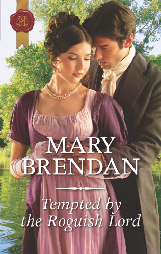 Tempted By The Roguish Lord Brendan Mary