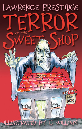 Terror At The Sweet Shop Prestidge Lawrence