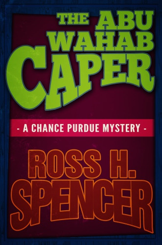 The Abu Wahab Caper Spencer Ross H