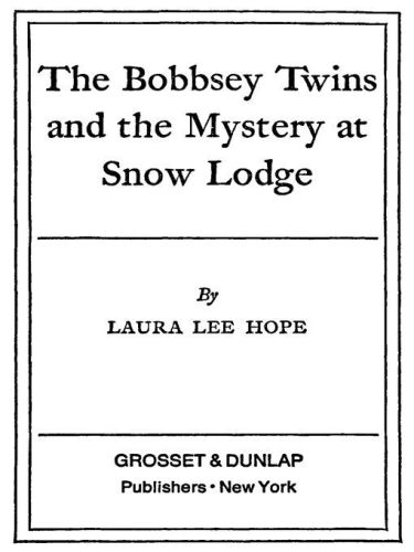 The Bobbsey Twins And The Mystery At Snow Rewritten Hope Laura Lee