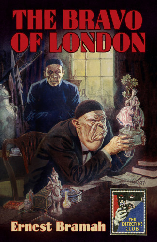 The Bravo Of London Includes The Bunch Of Violets Bramah Ernest