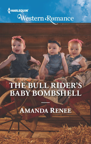 The Bull Riders Baby Bombshell Amanda Renee