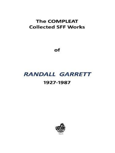 The Compleat Collected Sff Works Custom Garrett Randall