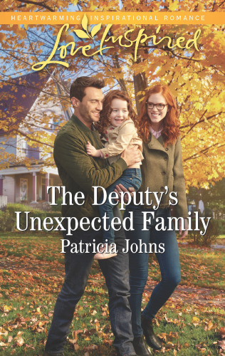 The Deputys Unexpected Family Patricia Johns