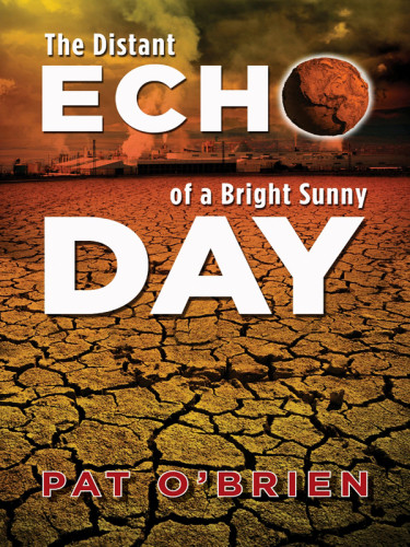 The Distant Echo Of A Bright Sunny Day Pat Obrien