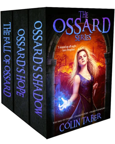 The Fall Of Ossard Ossards Hope And Ossards Shadow Taber Colin