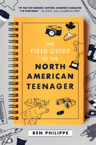 The Field Guide To The North American Teenager Ben Philippe