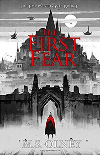 The First Fear The Empowered Ones Olney Matthew