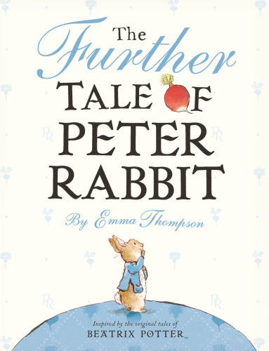 The Further Tale Of Peter Rabbit Beatrix Potter Emma Thompson