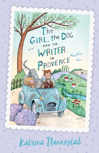 The Girl The Dog And The Writer In Provence Nannestad Katrina