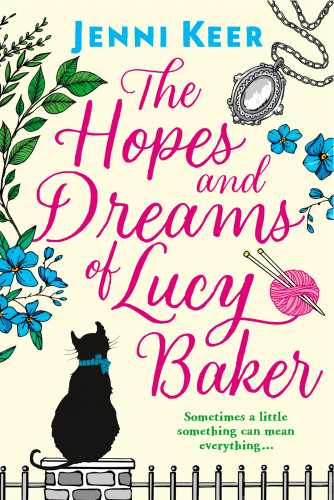 The Hopes And Dreams Of Lucy Baker Jenni Keer