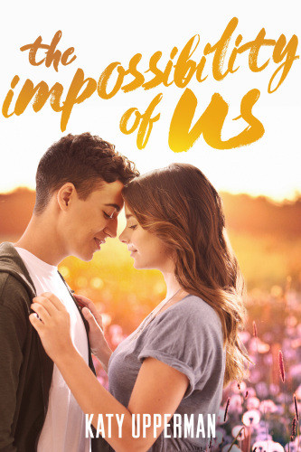 The Impossibility Of Us Upperman Katy