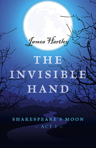 The Invisible Hand Hartley James