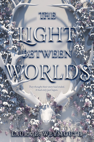 The Light Between Worlds Weymouth Laura E