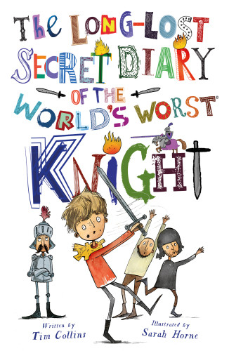 The Longlost Secret Diary Of The Worlds Worst Knight Collins Tim
