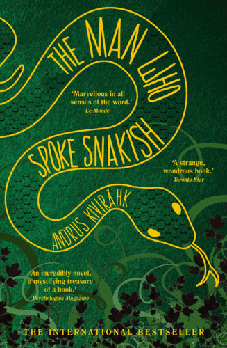 The Man Who Spoke Snakish Uk Kivirhk Andrus