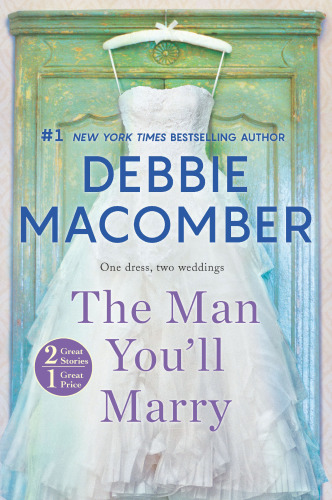 The Man Youll Marry An Anthology Macomber Debbie
