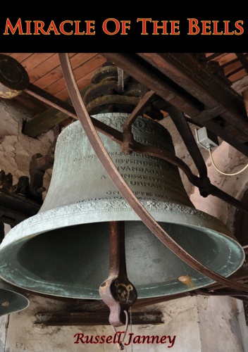 The Miracle Of The Bells Janney Russell