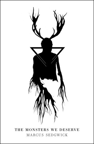 The Monsters We Deserve Sedgwick Marcus