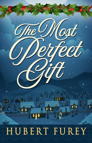 The Most Perfect Gift Furey Hubert