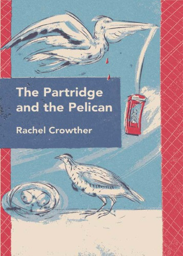 The Partridge And The Pelican Crowther Rachel