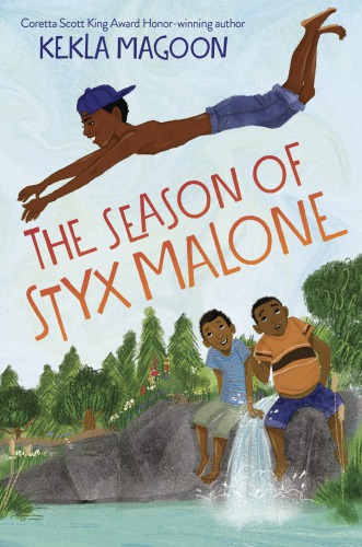 The Season Of Styx Malone Magoon Kekla