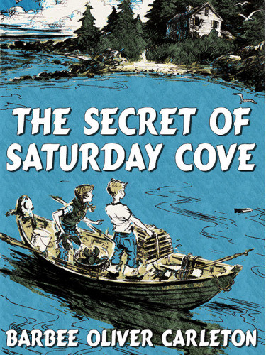 The Secret Of Saturday Cove Carleton Barbee Oliver