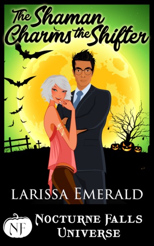 Nocturne Falls Universe 160 The Shaman Charms The Shifter Larissa Emerald