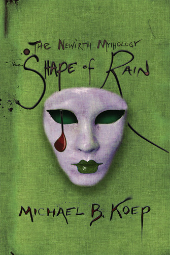 The Shape Of Rain Koep Michael B