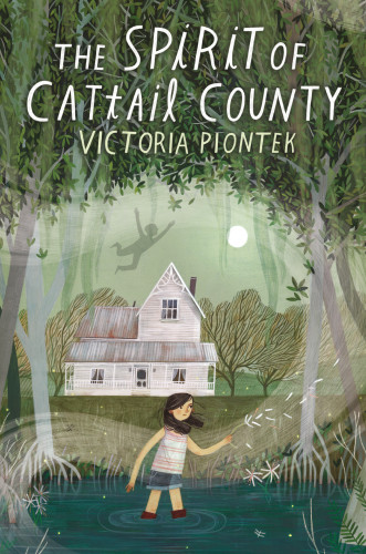 The Spirit Of Cattail County Piontek Victoria