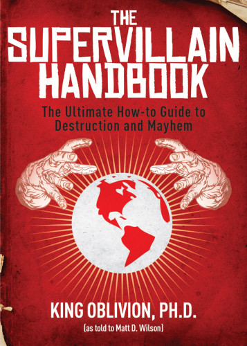 The Supervillain Handbook Oblivion King