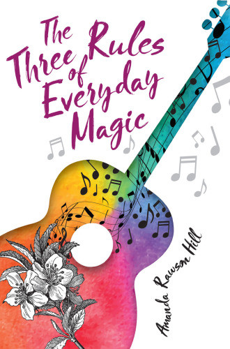 The Three Rules Of Everyday Magic Hill Amanda Rawson