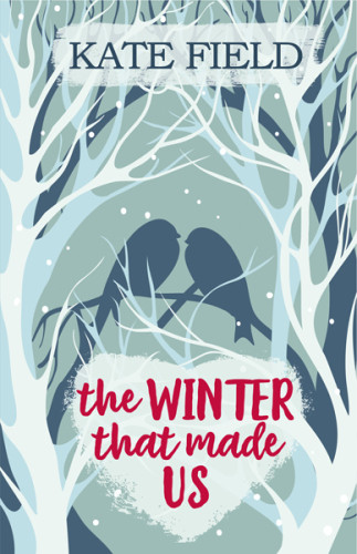 The Winter That Made Us Field Kate