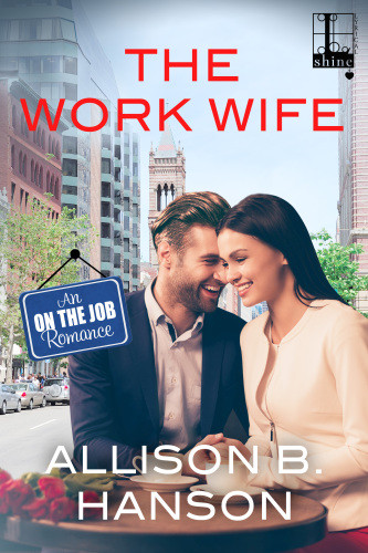 The Work Wife Hanson Allison B