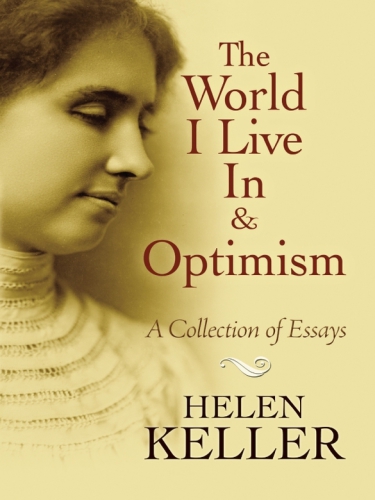 The World I Live In And Optimism Keller Helen