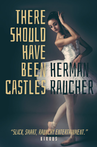 There Should Have Been Castles Raucher Herman