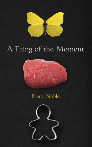 Thing Of The Moment Noble Bruno
